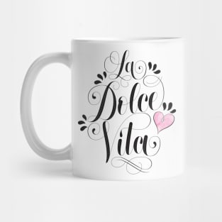 Sweet life: live the Italian way of living Mug